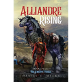 Alliandre Rising; Book One of The Knights' Trials