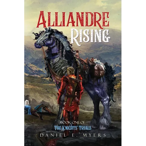 Alliandre Rising; Book One of The Knights' Trials