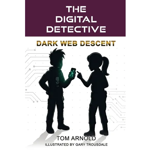 The Digital Detective: Dark Web Descent:: Dark Web Descent