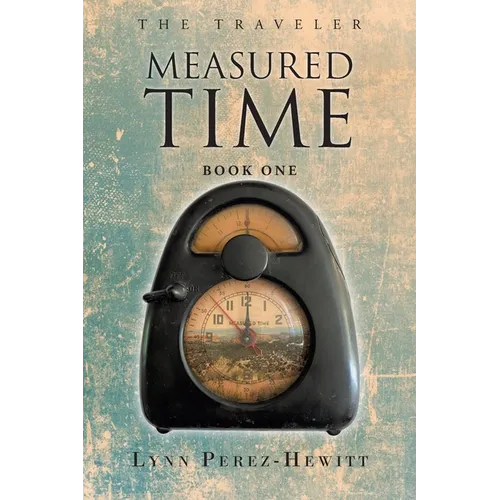 Measured Time: Book One
