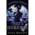 Feint and Doublecross
