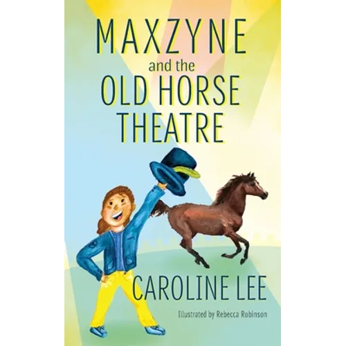 Maxzyne and the Old Horse Theatre