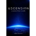 Ascension: A Science Fiction Novella