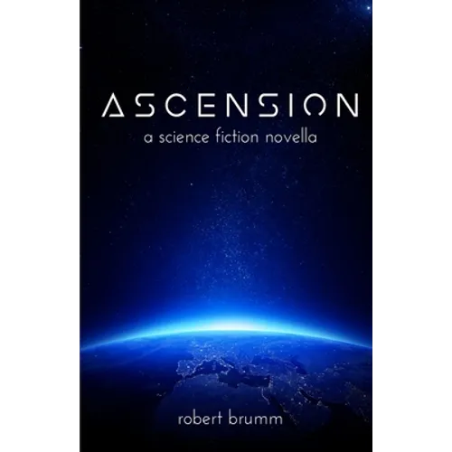 Ascension: A Science Fiction Novella