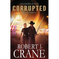 Corrupted: Southern Watch #3