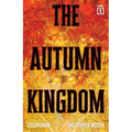 The Autumn Kingdom Vol. 1: Through the Blight