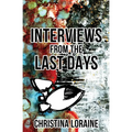 Interviews from the Last Days