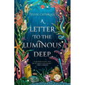 A Letter to the Luminous Deep