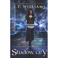 Shadow Cry (Clockmaster's Shroud #3): A Tale of the Dwemhar