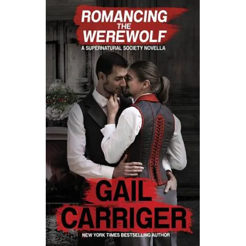 Romancing the Werewolf: A Supernatural Society Novella