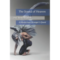 The Sound of Heaven: A Mysterious Stranger's Quest