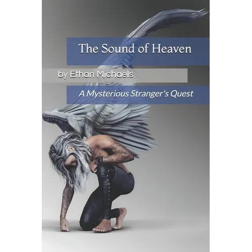 The Sound of Heaven: A Mysterious Stranger's Quest - Paperback