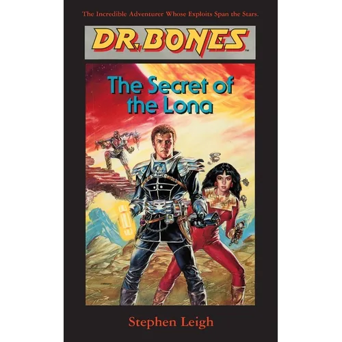 Dr. Bones, The Secret of the Lona: A Hero Is Born!