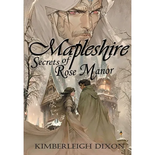 Mapleshire: Secrets of Rose Manor