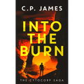 Into the Burn: A Dystopian Adventure