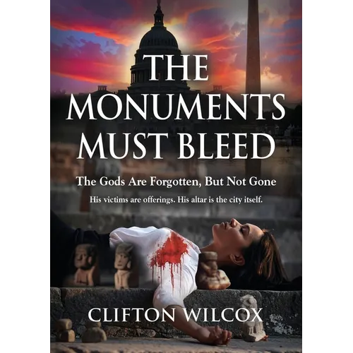 The Monuments Must Bleed