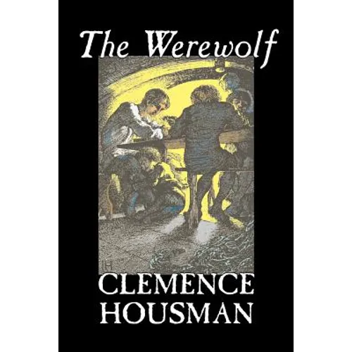 The Werewolf by Clemence Housman, Fiction, Fantasy, Horror, Mystery & Detective
