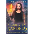 Magically Banished: An Urban Fantasy Novel