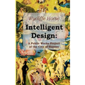 Intelligent Design: A Public Works Project of the City of Heaven