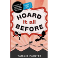 Hoard It All Before: A Circus of Unusual Creatures Mystery