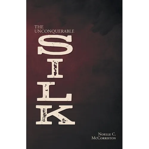 The Unconquerable Silk