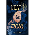 Death & Maia