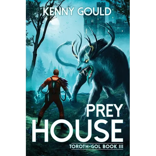 Prey House: Toroth-Gol Book 3