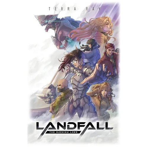 The Machina Logs: Landfall