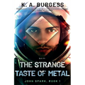 The Strange Taste of Metal