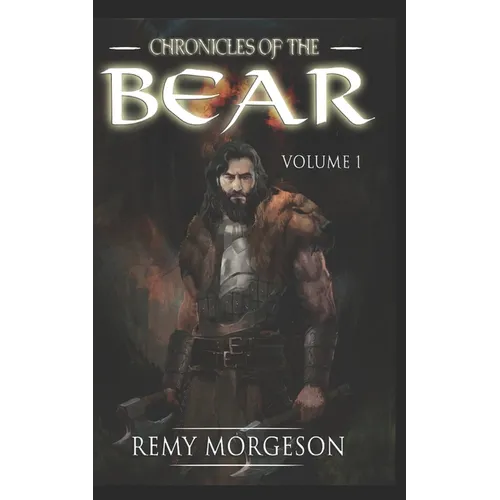 Chronicles of the Bear: Volume I
