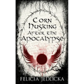 Corn Husking After the Apocalypse