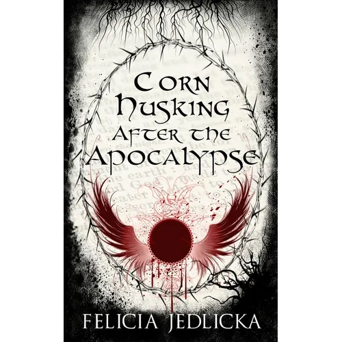 Corn Husking After the Apocalypse
