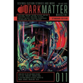 Dark Matter Magazine Issue 011