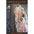 Charles Williams: Five Novels