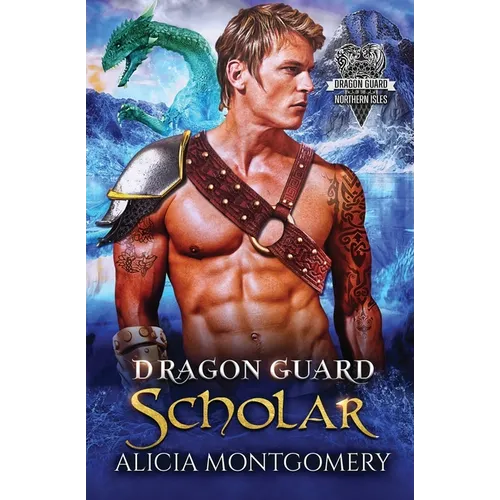 Dragon Guard Scholar: Dragon Guard of the Northern Isles Book 2