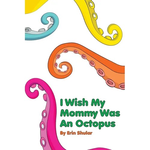 I Wish My Mommy Was An Octopus