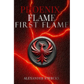 Phoenix flame: First flame
