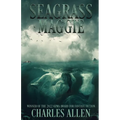 Seagrass Maggie: Book I of the Seagrass Maggie Trilogy