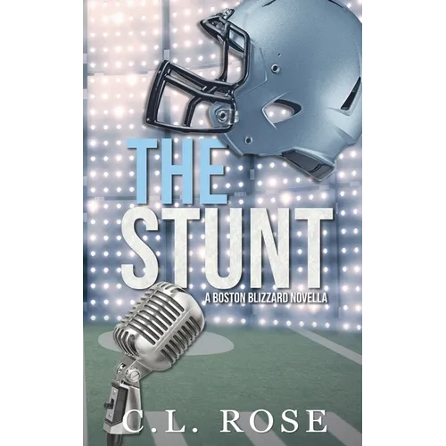 The Stunt: A Boston Blizzard Novella