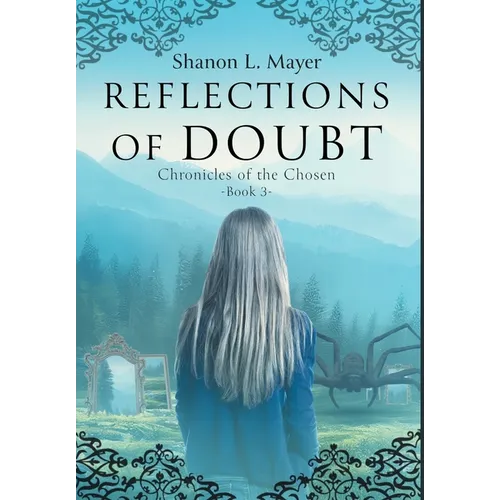 Reflections of Doubt: Chronicles of the Chosen, book 3