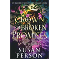 Crown of Broken Promises: An Empire of Curses and Dreams Novel