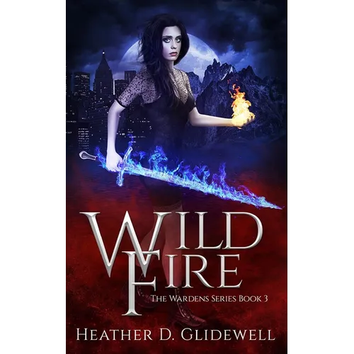 Wild Fire (Wardens Series Book 3)