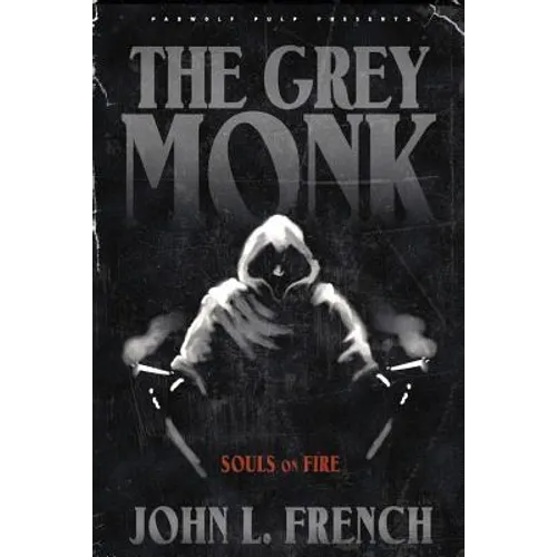 The Grey Monk: Souls on Fire