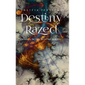 Destiny Razed