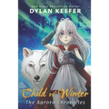 Child of Winter: A Coming of Age Middle Grade Fantasy Novel