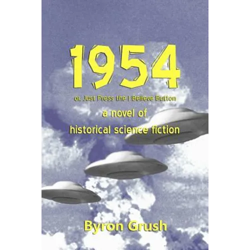 1954: or Just Press the I Believe button