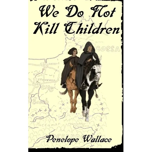 We Do Not Kill Children: A Fantasy Mystery Novel