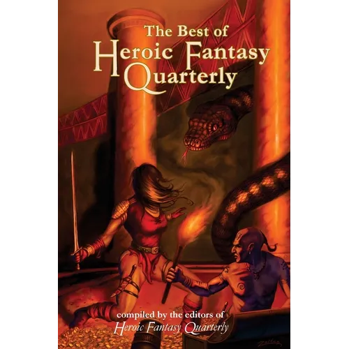 The Best of Heroic Fantasy Quarterly: Volume 2, 2011-2013