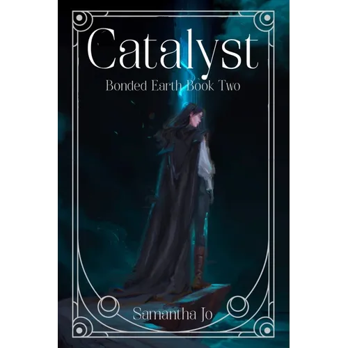 Catalyst: Bonded Earth Book Two