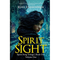 Spirit Sight: Volume One